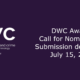 A purple banner with the DWC logo and the text "DWC Awards Call for Nominations Submission deadline: July 15, 2022"